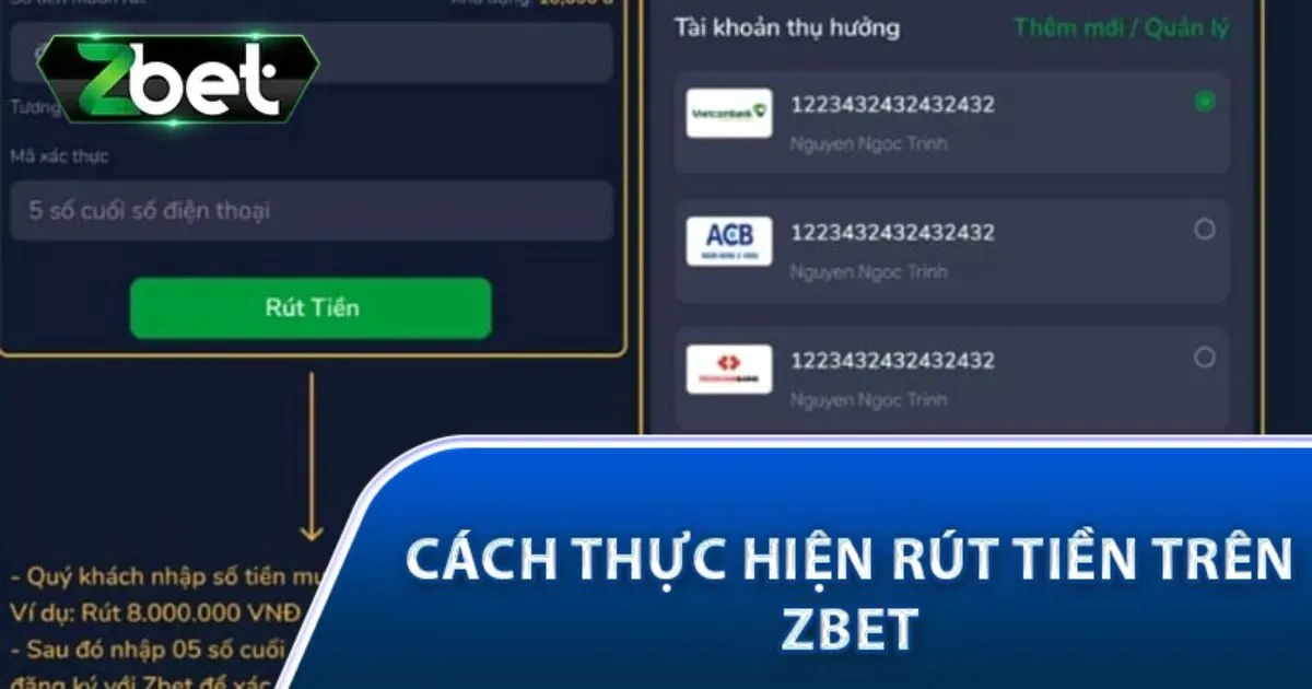 Rút tiền Zbet có những phương thức nào?