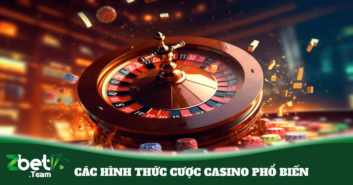 cac hinh thuc cuoc casino pho bien 4 1